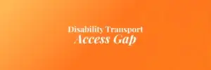 Disability Transport Access Gap