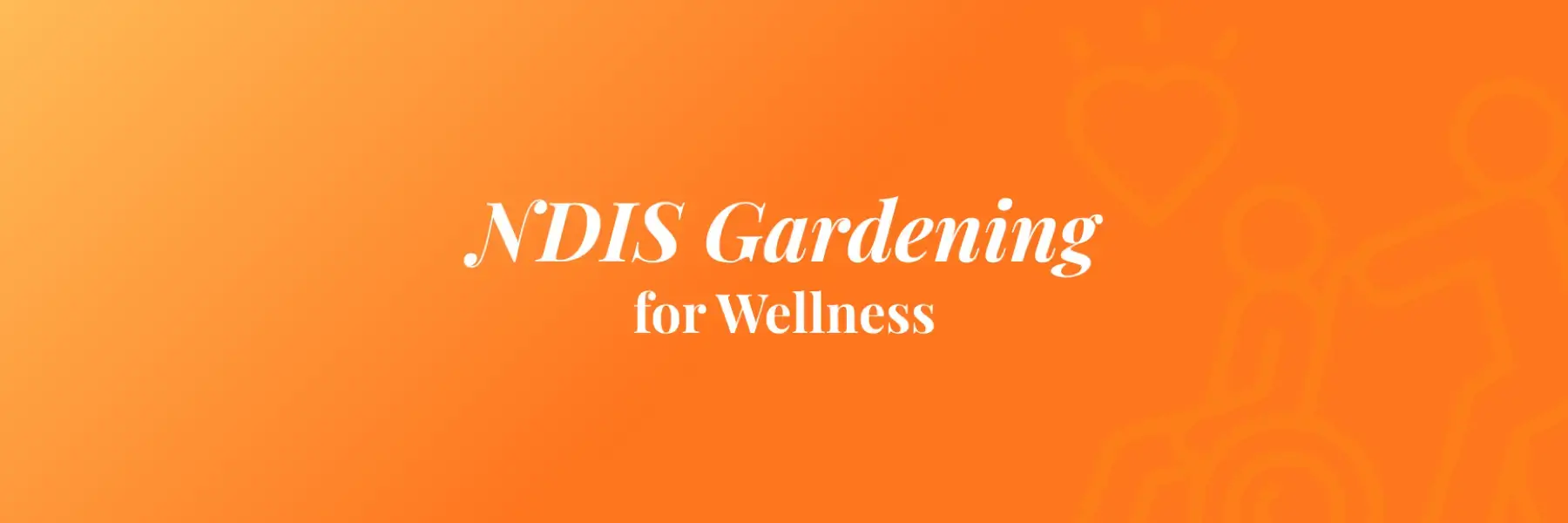 NDIS Gardening for Wellness in Melbourne