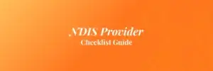 NDIS Provider Checklist Guide - My Care CSS