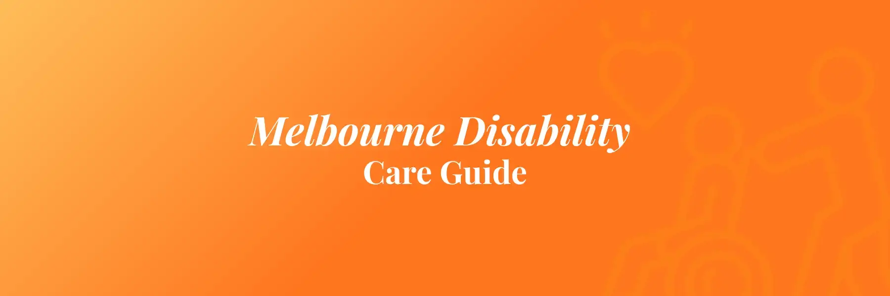 Melbourne Disability Care Guide